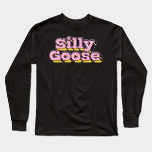 Silly Goose / Retro Meme Lover Design Long Sleeve T-Shirt
